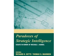KNYGA Richard Betts Paradoxes of Strategic Intelligence