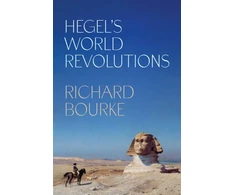 KNYGA Richard Bourke Hegel’s World Revolutions