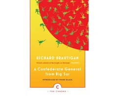 KNYGA Richard Brautigan Confederate General From Big Sur
