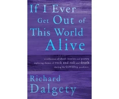 KNYGA Richard Dalgety If I Ever Get Out Of This World Alive