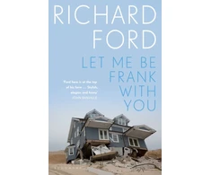 KNYGA Richard Ford Let Me Be Frank With You