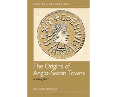 KNYGA Richard Hodges Origins of Anglo-Saxon Towns