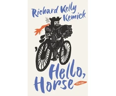 KNYGA Richard Kelly Kemick Hello, Horse
