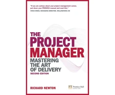 KNYGA Richard Newton Project Manager, The, Mastering the Art of Delivery
