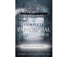 KNYGA Richard Palmisano Complete Paranormal Investigation Handbook,The