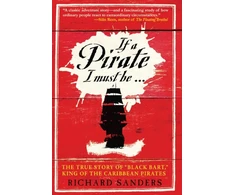 KNYGA Richard Sanders If a Pirate I Must Be