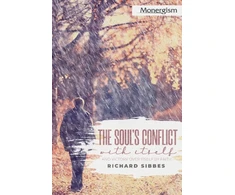 KNYGA Richard Sibbes Soul's Conflict with Itself and Victory over Itself by Faith