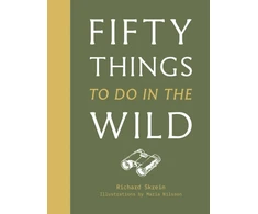 KNYGA Richard Skrein Fifty Things to Do in the Wild