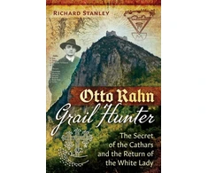 KNYGA Richard Stanley Otto Rahn, Grail Hunter, The Secret of the Cathars and the Return of the Baltas Lady