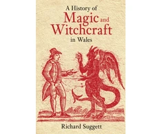 KNYGA Richard Suggett History of Magic and Witchcraft in Wales