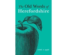 KNYGA Richard Wheeler Old Words of Herefordshire