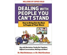 KNYGA Rick Brinkman Dealing with People You Can't Stand, Fourth Edition: How to Bring Out the Best in People at Their Worst