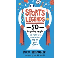 KNYGA Rick Broadbent Sports Legends: 50 Inspiring People to Help You Reach the Top of Your Game