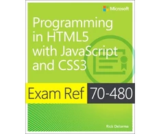 KNYGA Rick Delorme Exam Ref 70-480 Programming in HTML5 with JavaScript and CSS3 (MCSD)