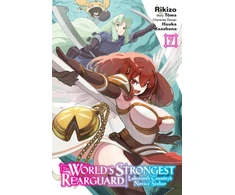 KNYGA Rikizo World's Strongest Rearguard: Labyrinth Country's Novice Seeker, Vol. 7 (manga)