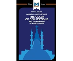 KNYGA Riley Quinn Analysis of Samuel P. Huntington's The Clash of Civilizations and the Remaking of World Order
