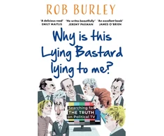 KNYGA Rob Burley Why Is This Lying Bastard Lying to Me?