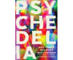 KNYGA Rob Chapman Psychedelia and Other Colours