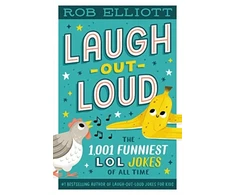 KNYGA Rob Elliott Laugh-Out-Loud: The 1,001 Funniest LOL Jokes of All Time