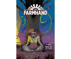 KNYGA Rob Guillory Farmhand Volume 3: Roots of All Evil