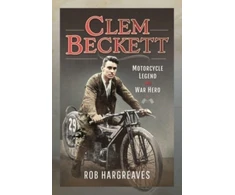 KNYGA Rob Hargreaves Clem Beckett: Motorcycle Legend and War Hero