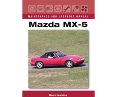 KNYGA Rob Hawkins Mazda MX-5 Maintenance and Upgrades Manual