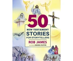 KNYGA Rob James Fifty New Testament Stories for Storytellers