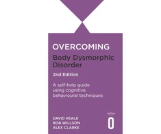 KNYGA Rob Willson Overcoming Body Dysmorphic Disorder 2nd Edition, A self-help guide using cognitive behavioural techniques