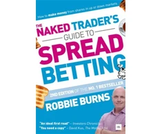 KNYGA Robbie Burns Naked Trader's Guide to Spread Betting (Second Edition)