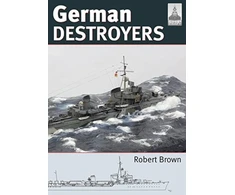 KNYGA Robert Brown Shipcraft 25: German Destroyers