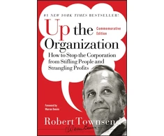 KNYGA Robert C Townsend Up the Organization