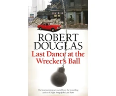 KNYGA Robert Douglas Last Dance at the Wrecker's Ball