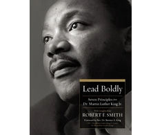 KNYGA Robert F Smith Lead Boldly, Seven Principles from Dr. Martin Luther King, Jr.