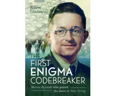 KNYGA Robert Gawlowski First Enigma Codebreaker, Marian Rejewski who passed the baton to Alan Turing