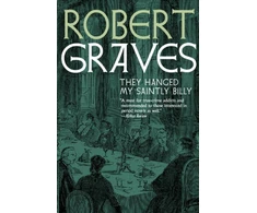 KNYGA Robert Graves They Hanged my Saintly Billy