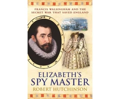 KNYGA Robert Hutchinson Elizabeth's Spymaster