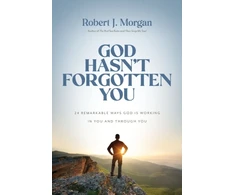 KNYGA Robert J Morgan God Hasn't Forgotten You, 24 Remarkable Ways God Is Working in You and Through You