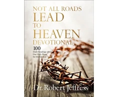 KNYGA Robert Jeffress Not All Roads Lead to Heaven Devotional