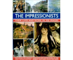 KNYGA Robert Katz Impressionists: Their Lives and Work in 350 Images