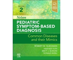 KNYGA Robert M Kliegman Nelson Pediatric Symptom-Based Diagnosis: Common Diseases and their Mimics