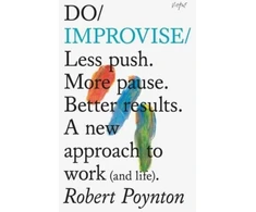 KNYGA Robert Poynton Do Improvise