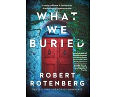 KNYGA Robert Rotenberg What We Buried