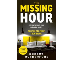 KNYGA Robert Rutherford Missing Hour, the breakneck new race-against-time crime thriller from the Sunday Times bestseller