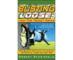 KNYGA Robert Scheinfeld Busting Loose From the Money Game