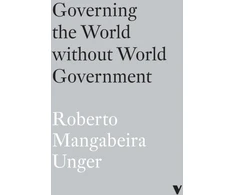 KNYGA Roberto Mangabeira Unger Governing the World Without World Government