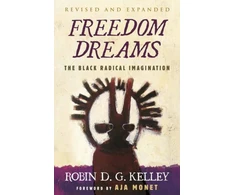 KNYGA Robin Dg Kelley Freedom Dreams