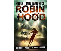 KNYGA Robin Hood 7: Prisons, Parties &amp; Powerboats (Robert Muchamore's Robin Hood)
