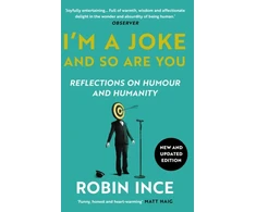 KNYGA Robin Ince I'm a Joke and So Are You, Reflections on Humour and Humanity