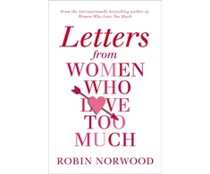 KNYGA Robin Norwood Letters from Women Who Love Too Much