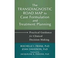 KNYGA Rochelle I Frank Transdiagnostic Road Map to Case Formulation and Treatment Planning
